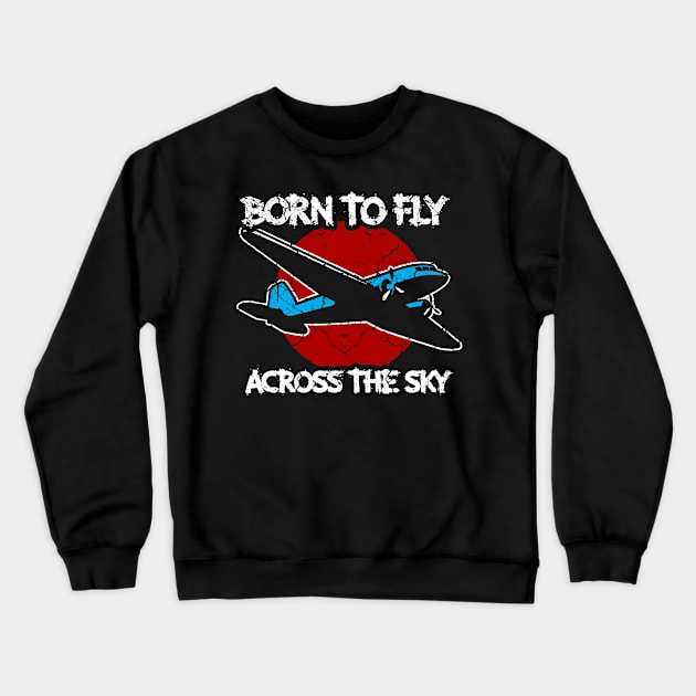 Born To Fly Across The Sky Crewneck Sweatshirt by Mila46